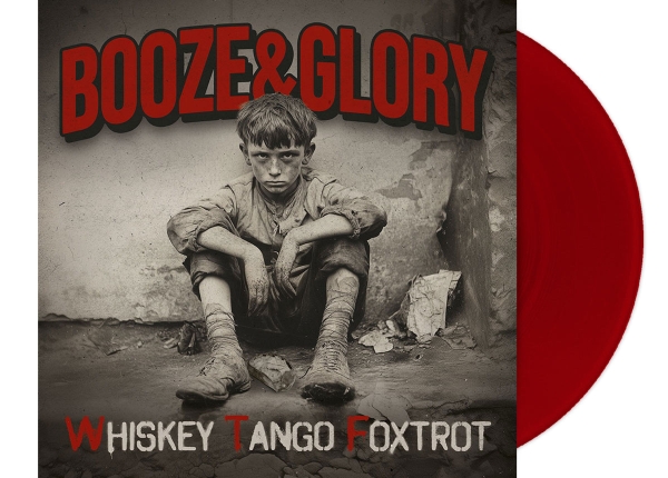 Booze & Glory - Whiskey Tango Foxtrott - Limited LP