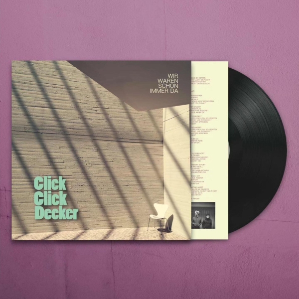 Clickclickdecker - Wir Waren Schon Immer Da - LP