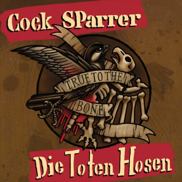 Cock Sparrer / Die Toten Hosen - True To The Bone - 7"