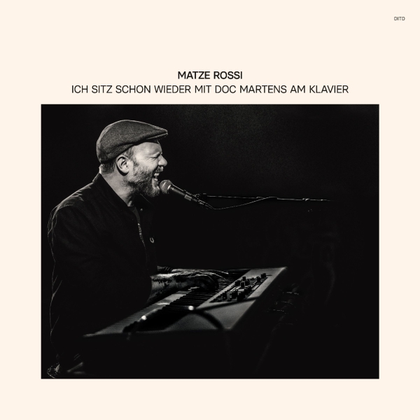 Matze Rossi - Ich Sitz Schon Wieder Mit Doc Martens Am Klavier - LP
