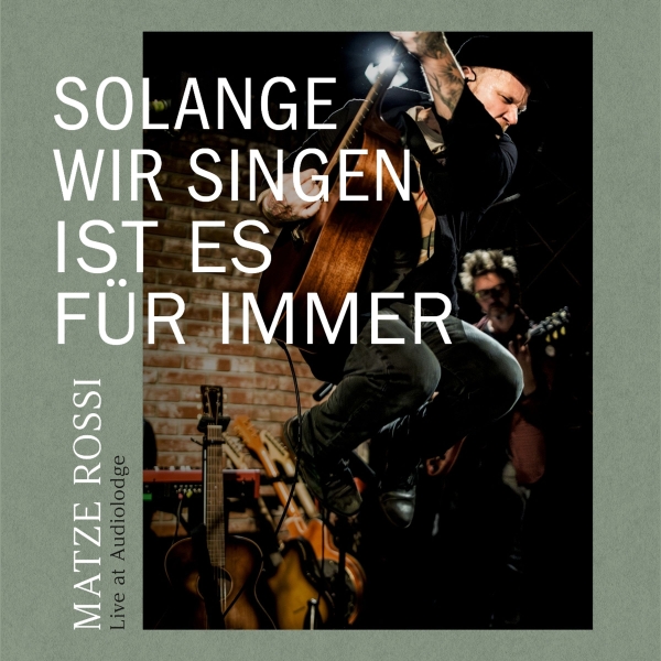 Matze Rossi - Solange wir singen ist es für immer - 2LP