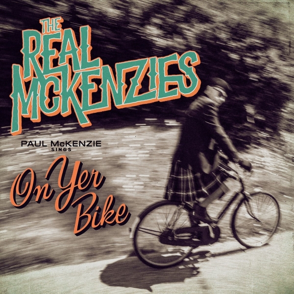 The Real McKenzies - Paul McKenzie Sings On Yer Bike - LP