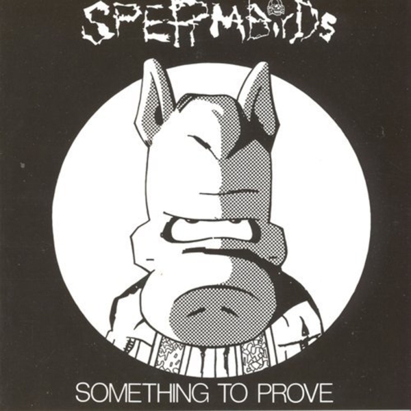 Spermbirds - Something To Prove - Limited LP