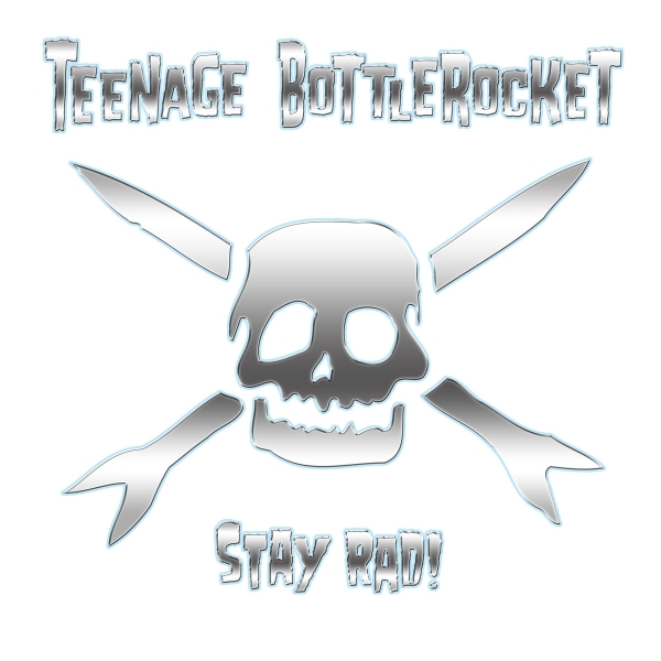 Teenage Bottlerocket - Stay Rad! - Limited LP