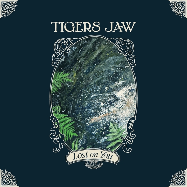 Tigers Jaw - Lost On You - Limited LP