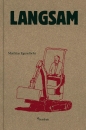 Matthias Egersdörfer - Langsam - Buch